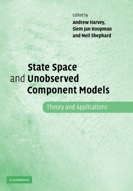 State Space and Unobserved Component Models; Theory and Applications (Hardback) 9780521835954