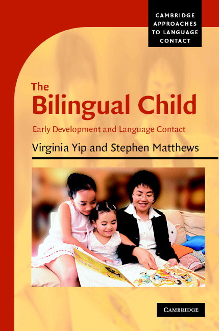 The Bilingual Child; Early Development and Language Contact (Hardback) 9780521836173