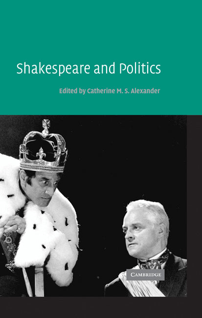 Shakespeare and Politics (Hardback) 9780521836234