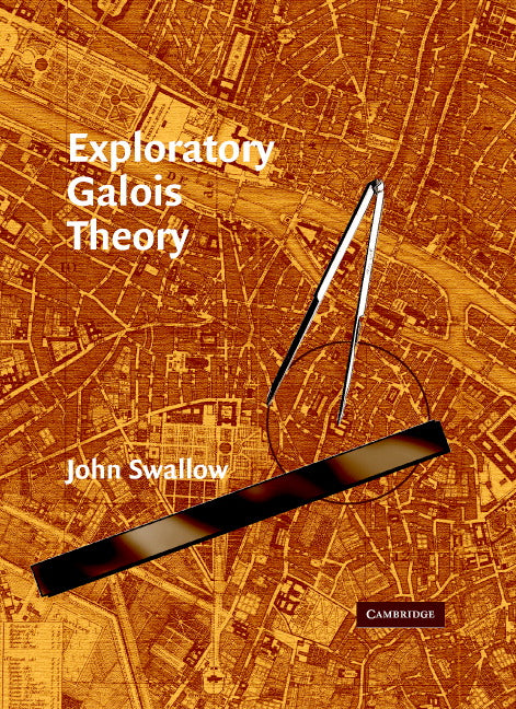 Exploratory Galois Theory (Hardback) 9780521836500