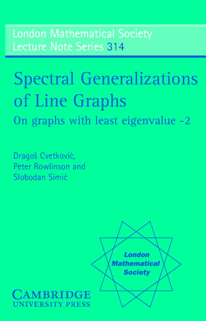 Spectral Generalizations of Line Graphs; On Graphs with Least Eigenvalue -2 (Paperback) 9780521836630