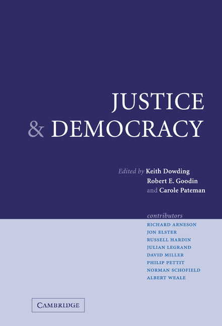 Justice and Democracy; Essays for Brian Barry (Hardback) 9780521836951