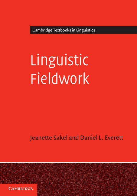 Linguistic Fieldwork; A Student Guide (Hardback) 9780521837279