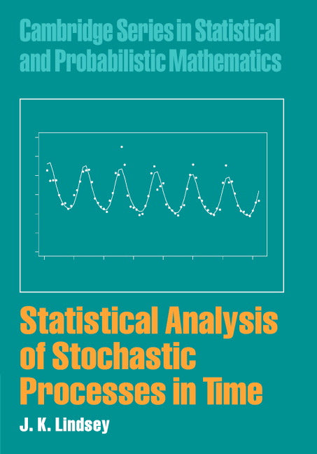 Statistical Analysis of Stochastic Processes in Time (Hardback) 9780521837415
