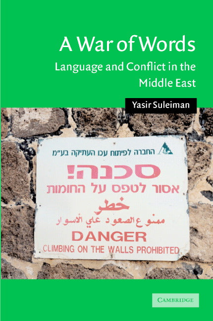 A War of Words; Language and Conflict in the Middle East (Hardback) 9780521837439