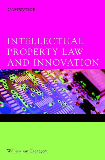 Intellectual Property Law and Innovation (Paperback) 9780521837576