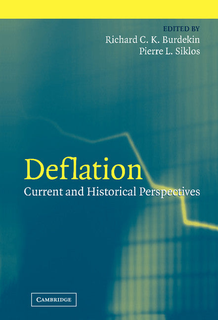 Deflation; Current and Historical Perspectives (Hardback) 9780521837996