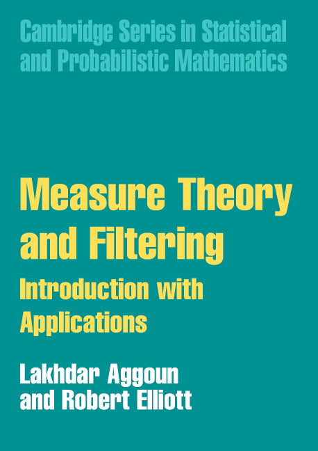 Measure Theory and Filtering; Introduction and Applications (Hardback) 9780521838030