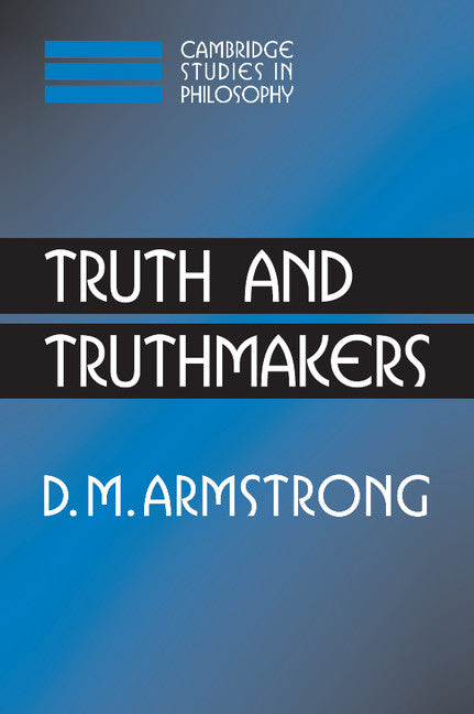 Truth and Truthmakers (Hardback) 9780521838320