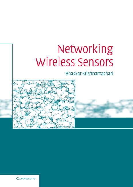 Networking Wireless Sensors (Hardback) 9780521838474