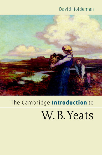The Cambridge Introduction to W.B. Yeats (Hardback) 9780521838559