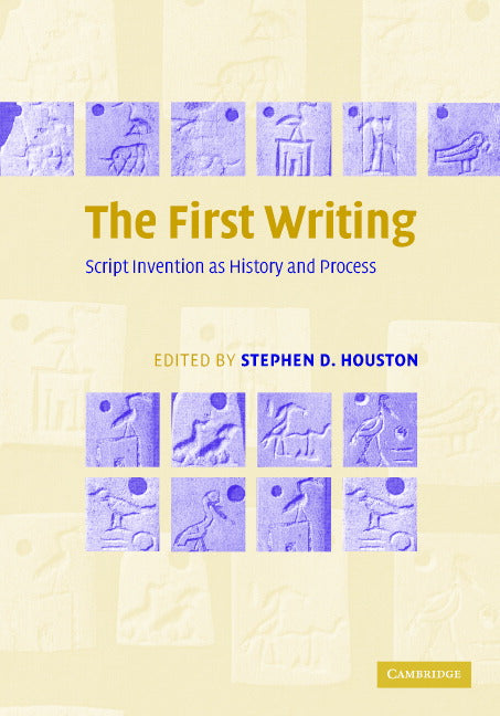 The First Writing; Script Invention as History and Process (Hardback) 9780521838610