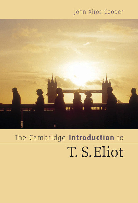 The Cambridge Introduction to T. S. Eliot (Hardback) 9780521838887