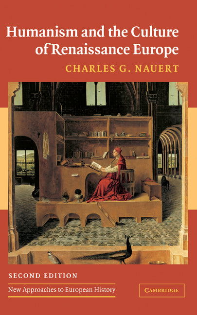 Humanism and the Culture of Renaissance Europe (Hardback) 9780521839099