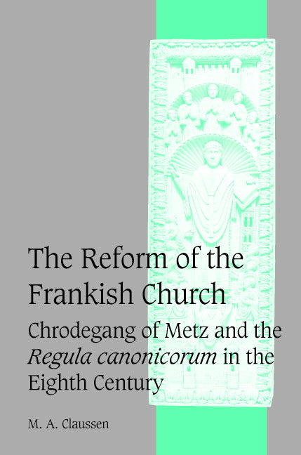 The Reform of the Frankish Church; Chrodegang of Metz and the Regula canonicorum in the Eighth Century (Hardback) 9780521839310