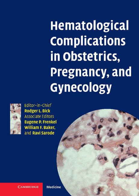 Hematological Complications in Obstetrics, Pregnancy, and Gynecology (Hardback) 9780521839532