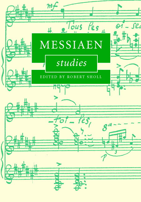 Messiaen Studies (Hardback) 9780521839815