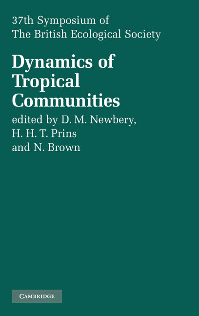 Dynamics of Tropical Communities; 37th Symposium of the British Ecological Society (Hardback) 9780521839990