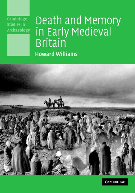 Death and Memory in Early Medieval Britain (Hardback) 9780521840194