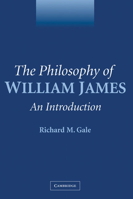 The Philosophy of William James; An Introduction (Hardback) 9780521840286