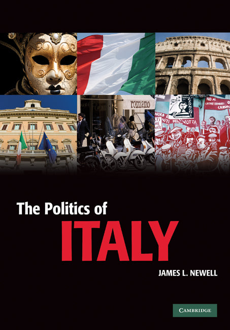 The Politics of Italy; Governance in a Normal Country (Hardback) 9780521840705