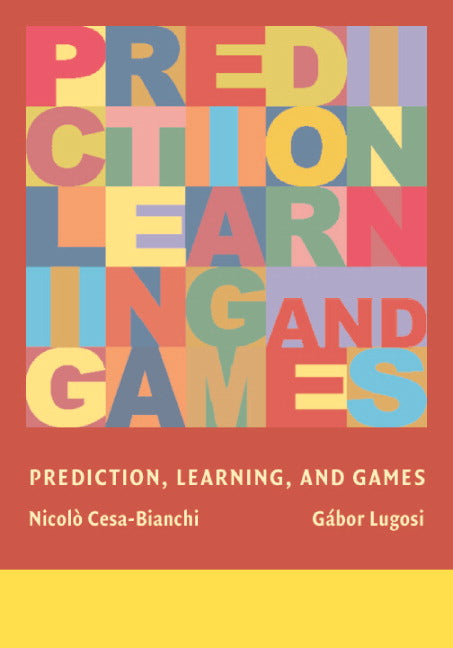 Prediction, Learning, and Games (Hardback) 9780521841085