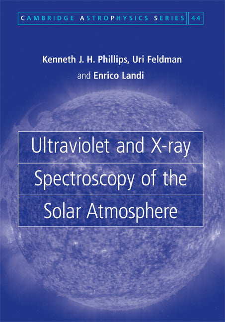 Ultraviolet and X-ray Spectroscopy of the Solar Atmosphere (Hardback) 9780521841603