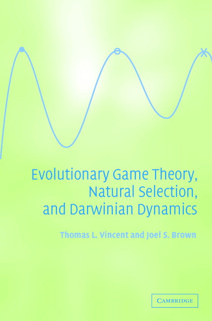 Evolutionary Game Theory, Natural Selection, and Darwinian Dynamics (Hardback) 9780521841702