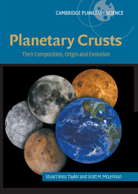 Planetary Crusts; Their Composition, Origin and Evolution (Hardback) 9780521841863