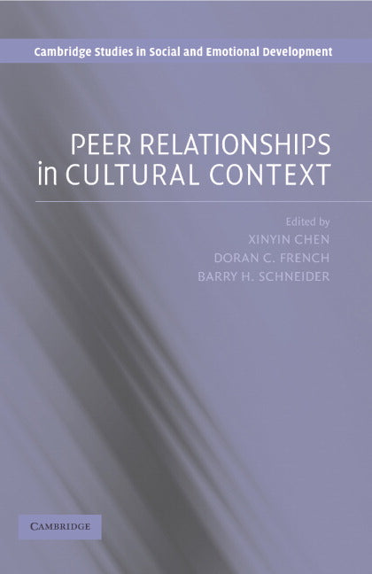 Peer Relationships in Cultural Context (Hardback) 9780521842075
