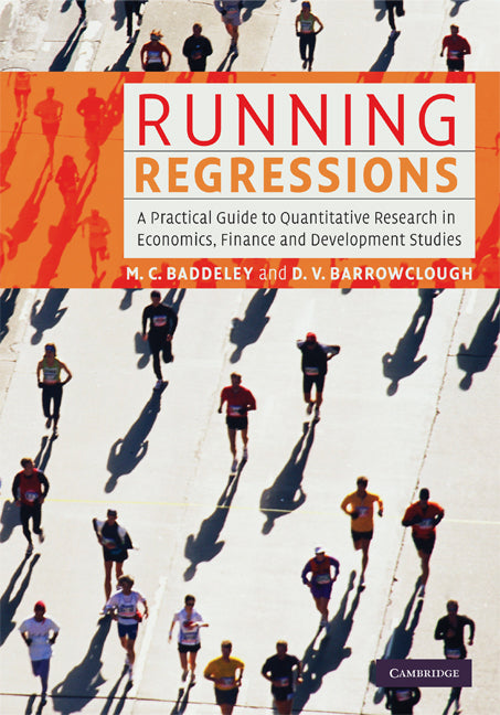 Running Regressions; A Practical Guide to Quantitative Research in Economics, Finance and Development Studies (Hardback) 9780521842112