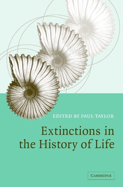 Extinctions in the History of Life (Hardback) 9780521842242