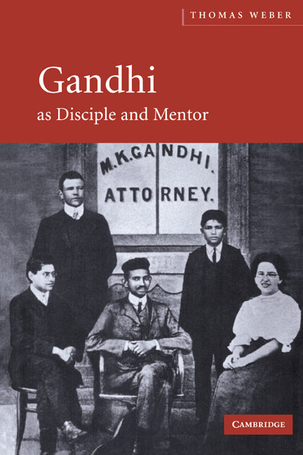 Gandhi as Disciple and Mentor (Hardback) 9780521842303