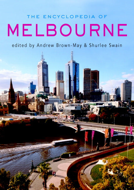 The Encyclopedia of Melbourne (Hardback) 9780521842341