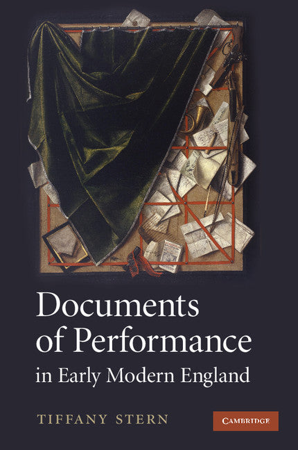 Documents of Performance in Early Modern England (Hardback) 9780521842372