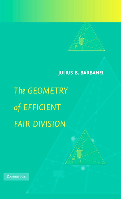 The Geometry of Efficient Fair Division (Hardback) 9780521842488