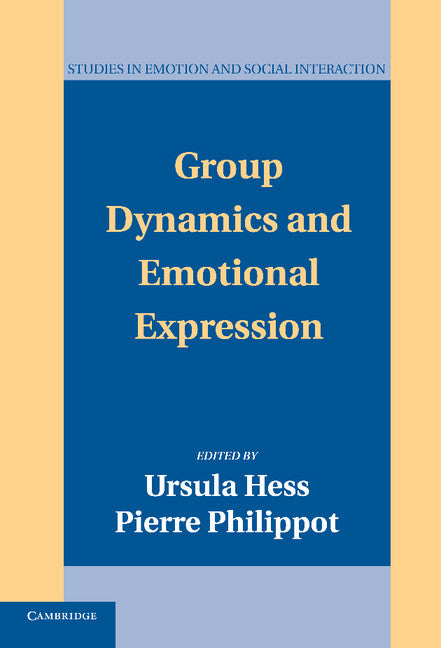 Group Dynamics and Emotional Expression (Hardback) 9780521842822