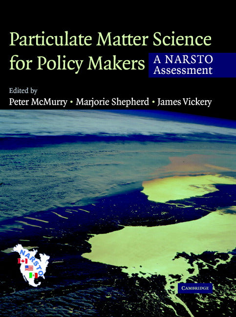 Particulate Matter Science for Policy Makers; A NARSTO Assessment (Hardback) 9780521842877