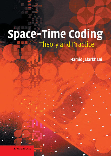 Space-Time Coding; Theory and Practice (Hardback) 9780521842914