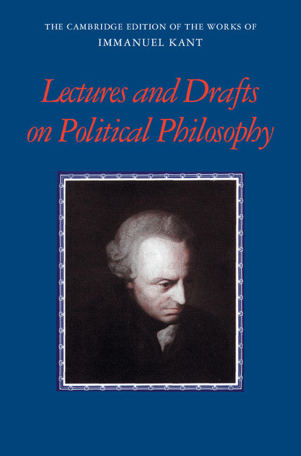 Kant: Lectures and Drafts on Political Philosophy (Hardback) 9780521843089