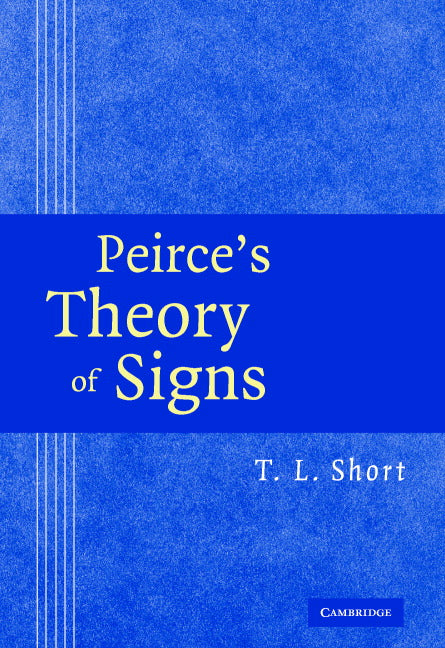 Peirce's Theory of Signs (Hardback) 9780521843201