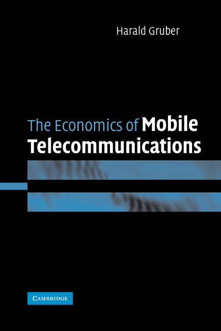 The Economics of Mobile Telecommunications (Hardback) 9780521843270