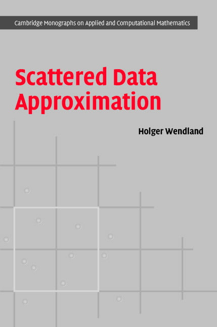 Scattered Data Approximation (Hardback) 9780521843355