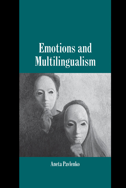 Emotions and Multilingualism (Hardback) 9780521843614