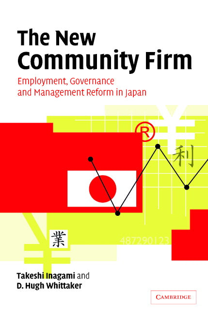 The New Community Firm; Employment, Governance and Management Reform in Japan (Hardback) 9780521843706