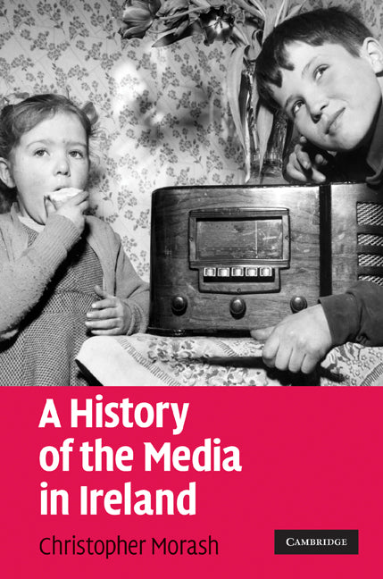 A History of the Media in Ireland (Hardback) 9780521843928