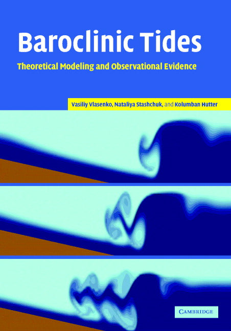 Baroclinic Tides; Theoretical Modeling and Observational Evidence (Hardback) 9780521843959