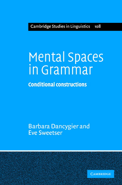 Mental Spaces in Grammar; Conditional Constructions (Hardback) 9780521844680