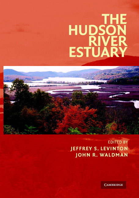 The Hudson River Estuary (Hardback) 9780521844789