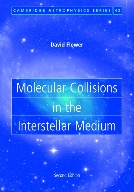 Molecular Collisions in the Interstellar Medium (Hardback) 9780521844833